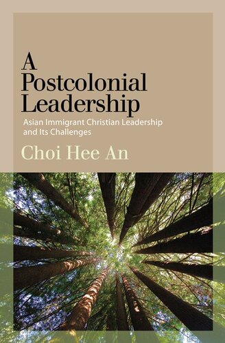 A Postcolonial Leadership: Asian Immigrant Christian Leadership and Its Challenges