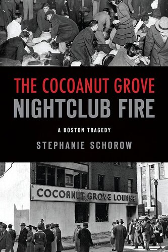 The Cocoanut Grove Nightclub Fire: A Boston Tragedy