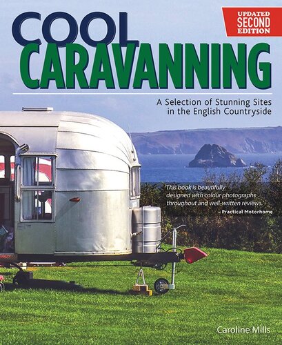 Cool Caravanning: A Selection of Stunning Sites in the English Countryside