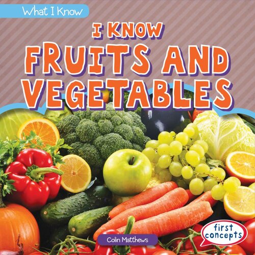 I Know Fruits and Vegetables