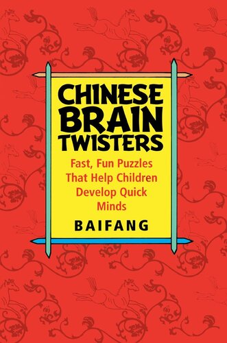 Chinese Brain Twisters: Fast, Fun Puzzles That Help Children Develop Quick Minds