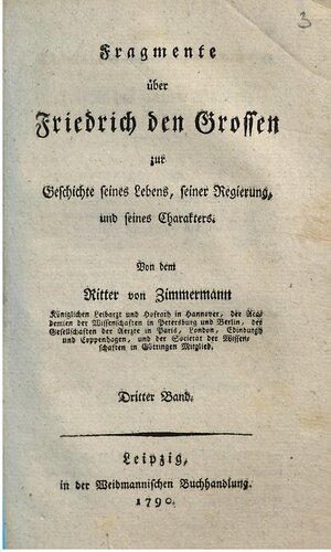 Fragmente über Friedrich den Großen zur Geschichte seines Lebens, seiner Regierung und seines Charakters