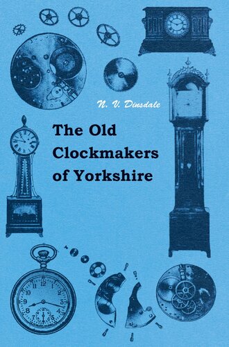 The Old Clockmakers Of Yorkshire