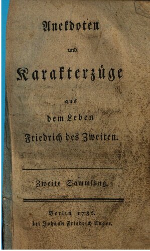 Anekdoten und Karakterzüge aus dem Leben Friedrichs des Zweiten