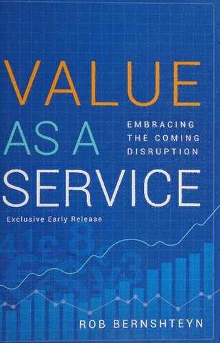 Value as a Service: Embracing the Coming Disruption