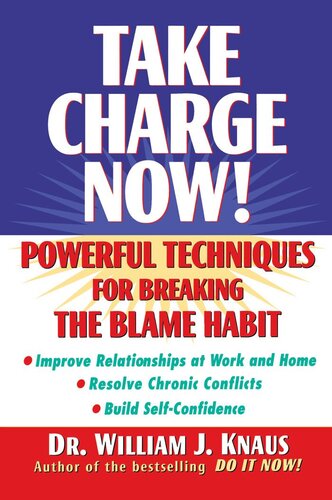 Take Charge Now!: Powerful Techniques for Breaking the Blame Habit