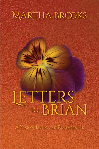Letters To Brian: A Year Of Living And Remembrance