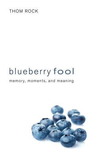 Blueberry Fool: Memory, Moments, and Meaning