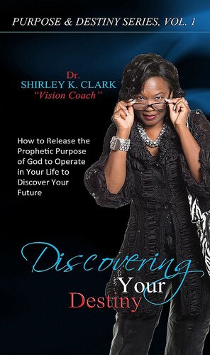 Discovering Your Destiny: Learn to release the prophetic purpose of God to operate in your life