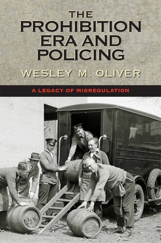 The Prohibition Era and Policing: A Legacy of Misregulation