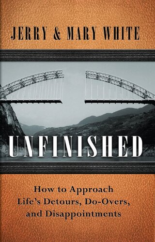 Unfinished: How to Approach Life's Detours, Do-Overs, and Disappointments