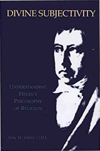 Divine Subjectivity: Understanding Hegel's Philosophy of Religion