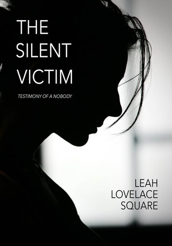 The Silent Victim: Testimony of a Nobody