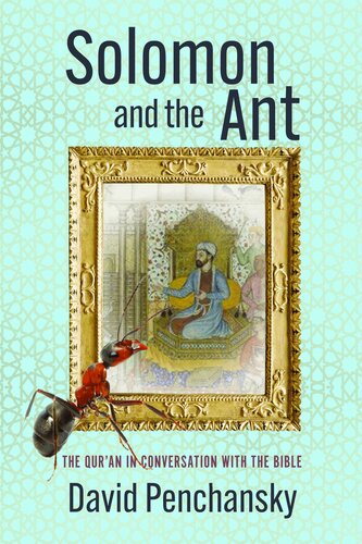 Solomon and the Ant: The Qur'an in Conversation with the Bible