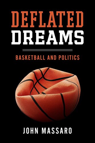 Deflated Dreams: Basketball and Politics