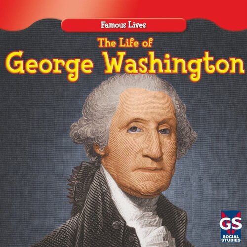 The Life of George Washington