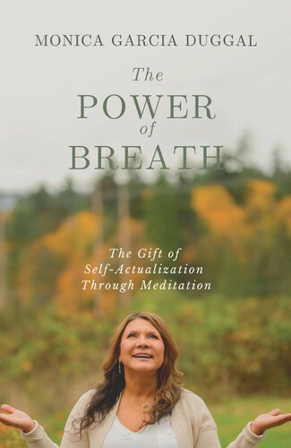 The Power of Breath: The Gift of Self-Actualization Through Meditation