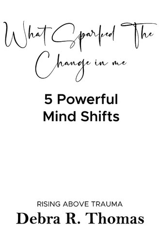 What Sparked The Change in Me?