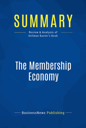 Summary: The Membership Economy: Review and Analysis of Kellman Baxter's Book
