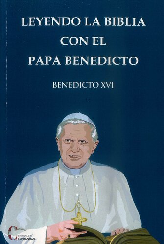 LEYENDO LA BIBLIA CON EL PAPA BENEDICTO