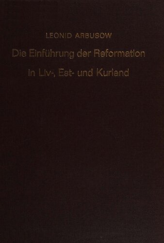 Die Einführung der Reformation in Liv-, Est- und Kurland