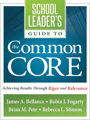School Leader's Guide to the Common Core: Achieving Results Through Rigor and Relevance
