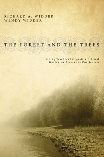 The Forest and the Trees: Helping Teachers Integrate a Biblical Worldview Across the Curriculum