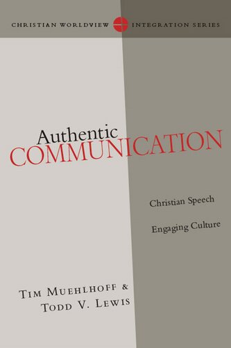 Authentic Communication: Christian Speech Engaging Culture