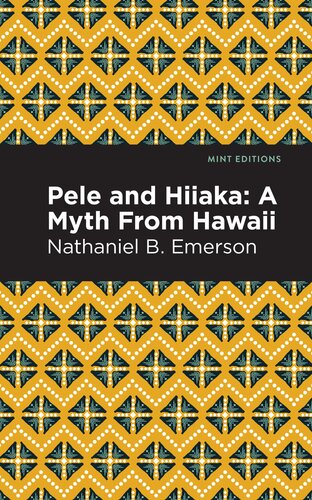 Pele and Hiiaka: A Myth from Hawaii