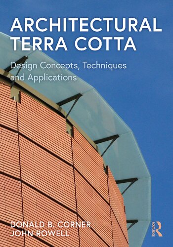 Architectural Terra Cotta: Design Concepts, Techniques and Applications