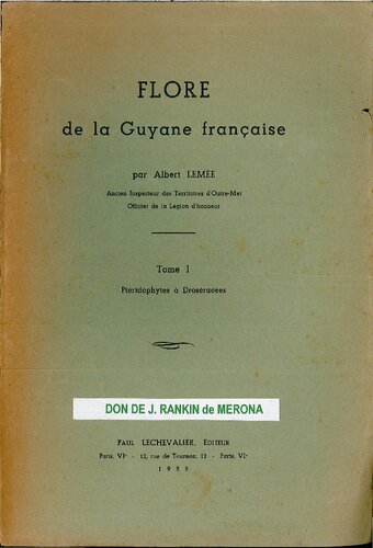 Flore de la Guyane française: Tome I Ptéridophytes à droséracées