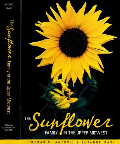The sunflower family in the upper Midwest: a photographic  guide to the Asteraceae in Illinois, Indiana, Iowa, Michigan,  Minnesota, and Wisconsin
