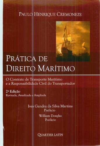 Prática de Direito Marítimo: O contrato de transporte marítimo e a responsabilidade civil do transportador