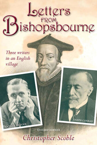 Letters from Bishopsbourne: Three Writers in an English Village
