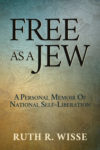 Free as a Jew: A Personal Memoir of National Self-Liberation