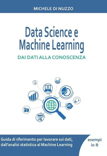 Data Science e Machine Learning: Dai dati alla conoscenza