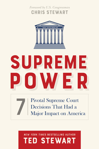 Supreme Power: 7 Pivotal Supreme Court Decisions That Had a Major Impact on America