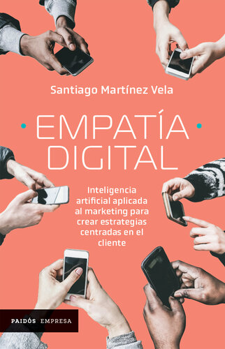 Empatía digital: Inteligencia artificial aplicada al marketing para crear estrategias centradas en el cliente