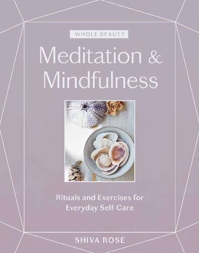 Meditation & Mindfulness Rituals and Exercises for Everyday Self-Care