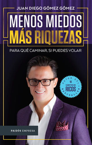 Menos miedos más riquezas: Para qué caminar si puedes volar