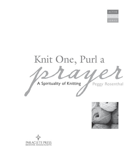 Knit One, Purl a Prayer: A Spirituality of Knitting