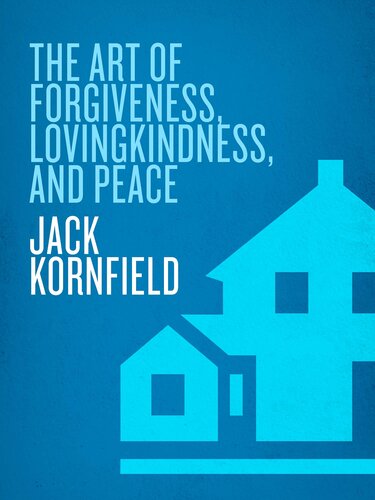 The Art of Forgiveness, Lovingkindness, and Peace