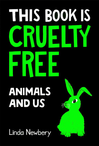 This Book is Cruelty-Free: Animals and Us