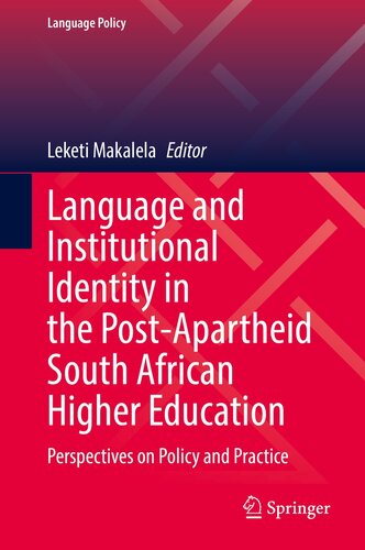 Language and Institutional Identity in the Post-Apartheid South African Higher Education: Perspectives on Policy and Practice