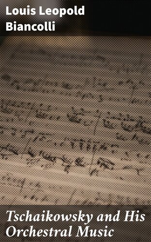 Tschaikowsky and His Orchestral Music