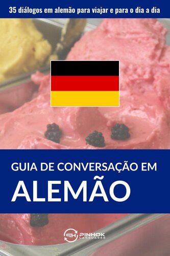 Guia de conversação em alemão: 35 diálogos em alemão para viajar e para o dia a dia