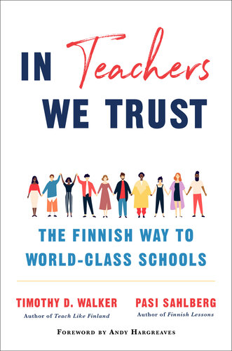 In Teachers We Trust: The Finnish Way to World-Class Schools