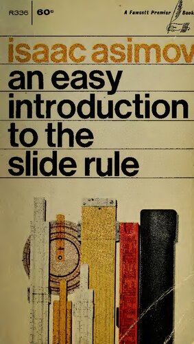 An Easy Introduction to the Slide Rule