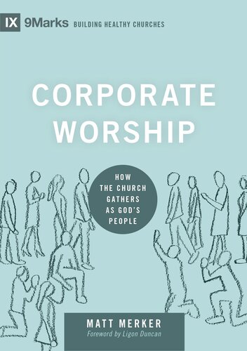 Corporate Worship: How the Church Gathers as God's People