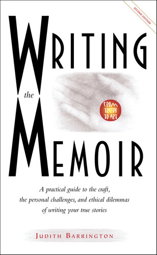 Writing the Memoir: From Truth to Art, Second Edit